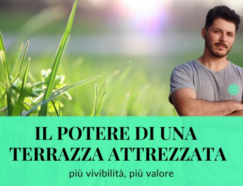 Il potere di una terrazza attrezzata: più vivibilità, più valore